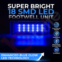 Load image into Gallery viewer, BMW 18 SMD LED FOOTWELL LIGHT UNITS 4 Pin UPGRADE FOR F20 F21 F22 F30 F31