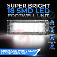 Load image into Gallery viewer, BMW 18 SMD LED FOOTWELL LIGHT UNITS 4 Pin UPGRADE FOR F20 F21 F22 F30 F31