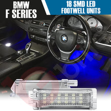 Load image into Gallery viewer, BMW 18 SMD LED FOOTWELL LIGHT UNITS 4 Pin UPGRADE FOR F20 F21 F22 F30 F31