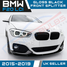 Load image into Gallery viewer, BMW 1 SERIES F20 LCI GLOSS BLACK FRONT SPLITTER LIP M PERFORMANCE