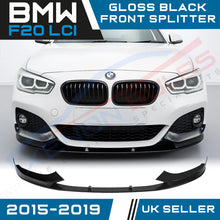 Load image into Gallery viewer, BMW 1 SERIES F20 LCI GLOSS BLACK FRONT SPLITTER LIP M PERFORMANCE