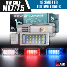 Load image into Gallery viewer, VW GOLF MK5 MK6 MK7 MK7.5 18 SMD LED FOOTWELL LIGHT UNITS OEM REPLACEMENT PLUG &amp; PLAY