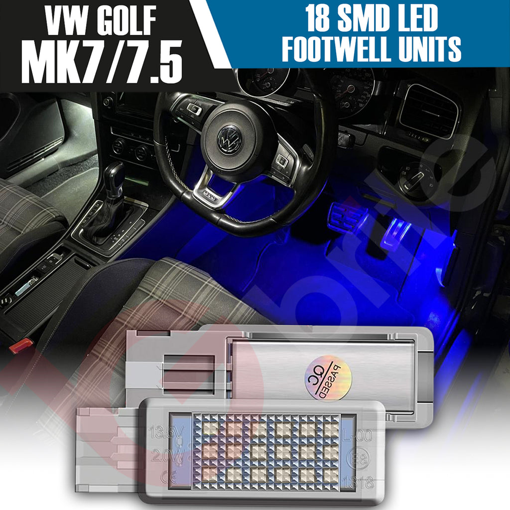 VW GOLF MK5 MK6 MK7 MK7.5 18 SMD LED FOOTWELL LIGHT UNITS OEM REPLACEMENT PLUG & PLAY