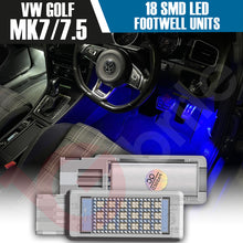 Load image into Gallery viewer, VW GOLF MK5 MK6 MK7 MK7.5 18 SMD LED FOOTWELL LIGHT UNITS OEM REPLACEMENT PLUG &amp; PLAY