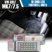 Load image into Gallery viewer, VW GOLF MK5 MK6 MK7 MK7.5 18 SMD LED FOOTWELL LIGHT UNITS OEM REPLACEMENT PLUG &amp; PLAY